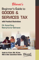  Buy Beginners Guide to GOODS & SERVICES TAX with Practical Illustrations